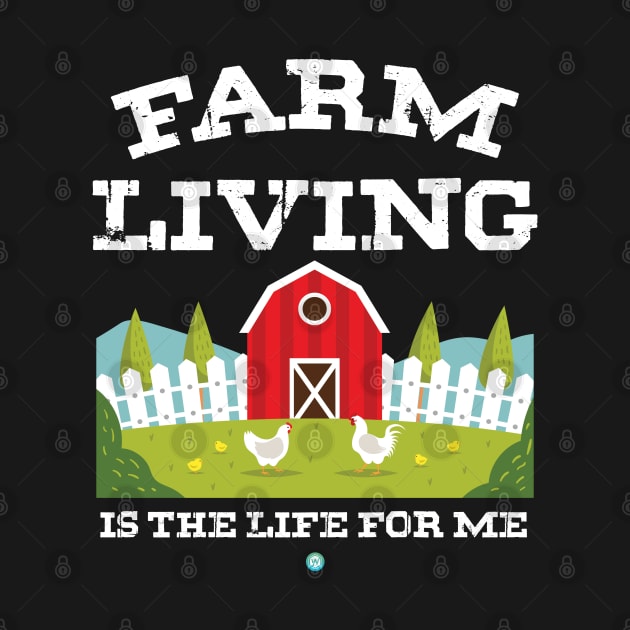 Farm Living is the Life for me Farming Gift by woormle