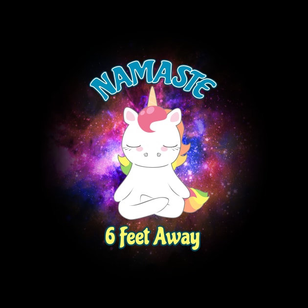 Namaste 6 Feet Away Unicorn by LyddieDoodles