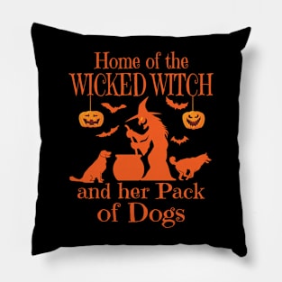 Home Of The Wicked Witch And Her Pack Of Dogs Funny Women Pillow