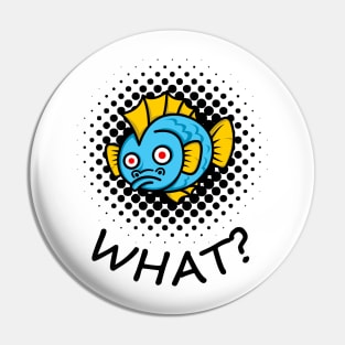 Fish says what? Pin