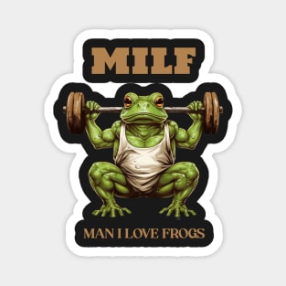 MILF - Man I Love Frogs Magnet