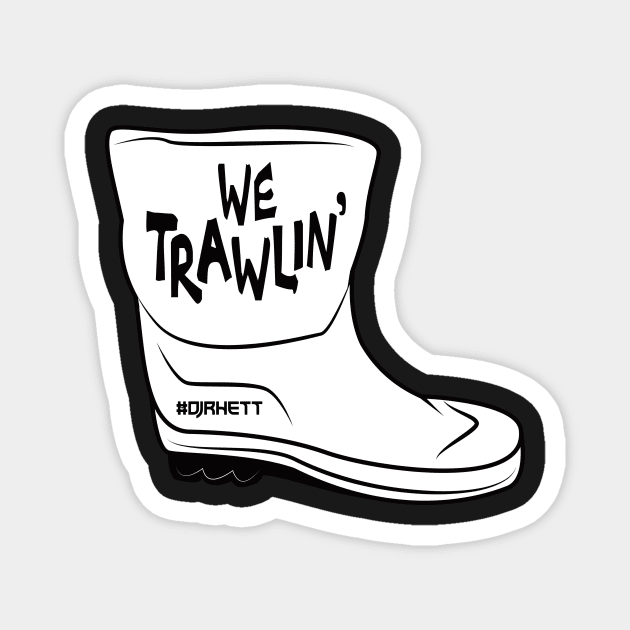 We Trawlin' Magnet by yallcatchinunlimited