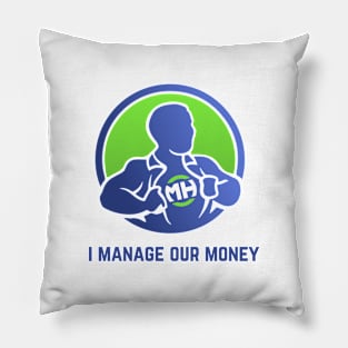 Front: I Manage Our Money Back: Husband of the Year Pillow