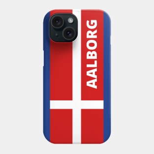 Aalborg City in Danish Flag Phone Case