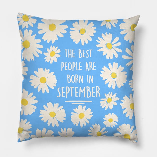 The best people are born in SEPTEMBER Pillow by Poppy and Mabel