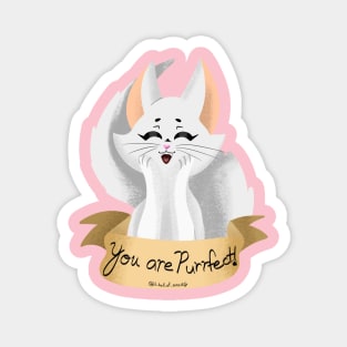 You are Purrfect! Magnet