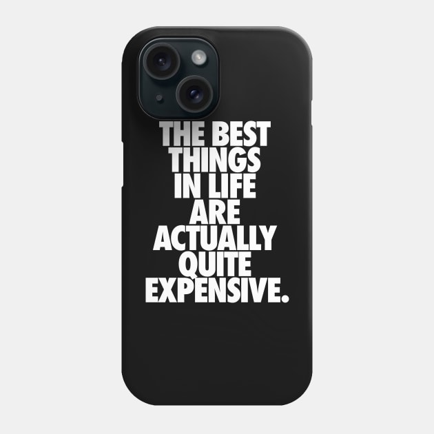 Demotivational quote. The best things in life.. Phone Case by ölümprints