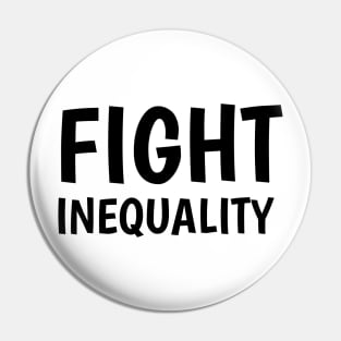 fight inequality (white) Pin