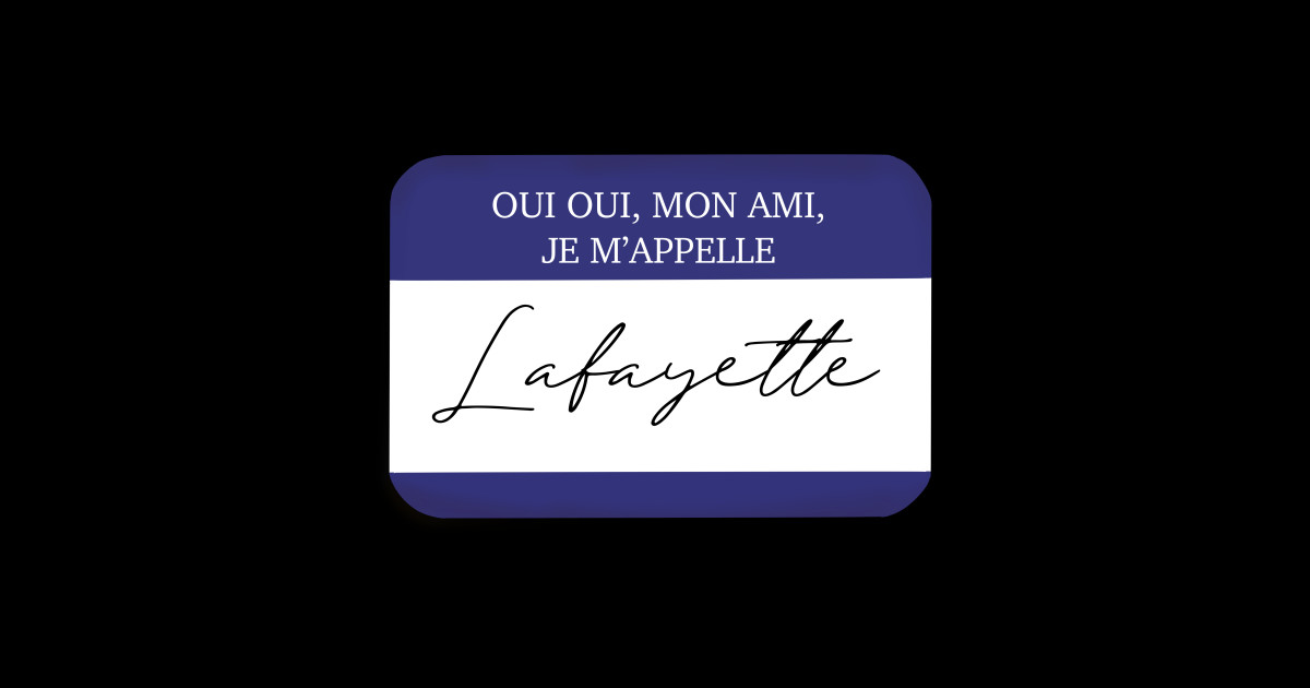 Marquis de Lafayette Name Tag Fan Art Hamilton Sticker TeePublic