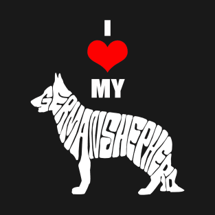 I Love My German Shepherd T-Shirt