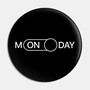 MONDAY (WHITE) Pin