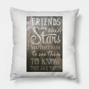 Friends are like Stars Pillow