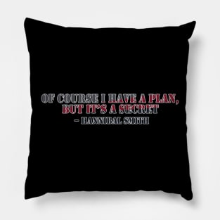 Of course I have a plan Pillow