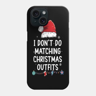 I Don't Do Matching Christmas Outfits But I Do Xmas Couples Phone Case