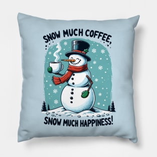 Snow much coffee, snow much happiness - Snowman caffeine addict black Pillow