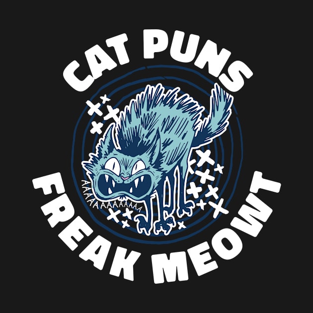 Cat Puns Freak Meowt Funny Cat Gift by CatRobot