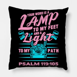 Psalm 119:105 Your Word Is A Lamp To My Feet And A Light To My Path Pillow