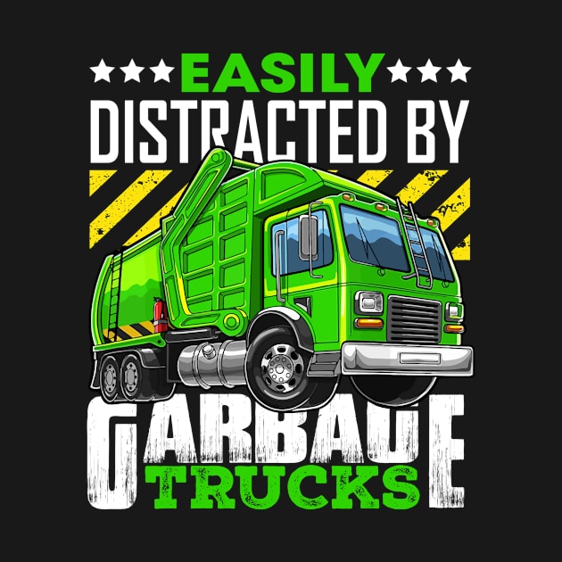 Garbage Truck Shirt Easily Distracted By Garbage Trucks Lover by Nikkyta