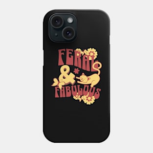 Funny feral and fabulous Phone Case