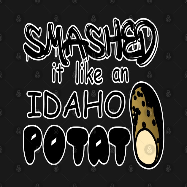 Idaho potato funny quote by Redmanrooster