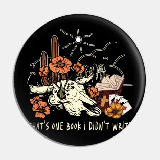 That's One Book I Didn't Write Cowboy Skull Mountain Cactus Pin