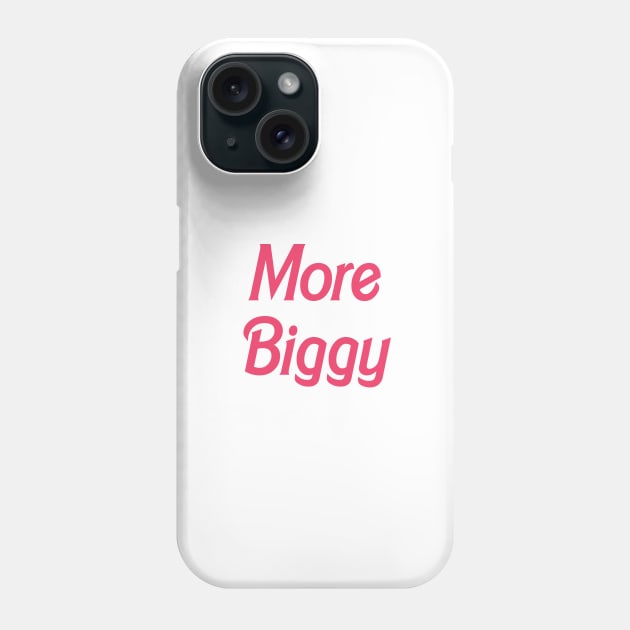 90 Day Fiance More Biggy Phone Case by Harvesting