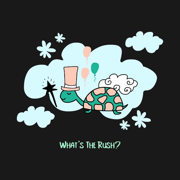 What's The Rush Cute Funny Turtle by Print Horizon