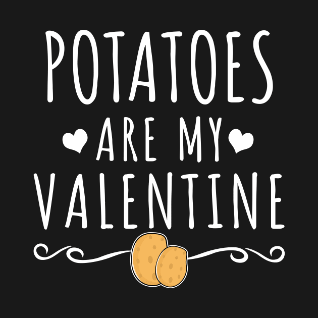 Potatoes Are My Valentine by LunaMay