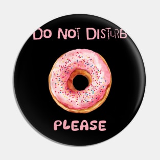 Do Not Disturb Please Pin