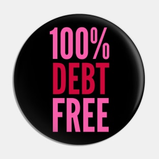 100% Debt Free Pin