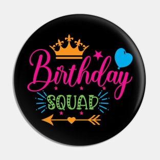 Birthday Squad Tee Great Gift Amazing Funny Bday Squad party Birthday Squad Party Matching Family Group Funny Bday Team Pin