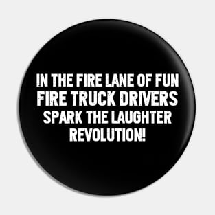 Fire Truck Drivers Spark the Laughter Revolution! Pin