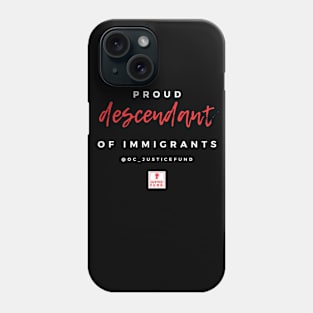 Proud Descendant of Immigrants Phone Case