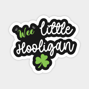 Wee Little Hooligan - Funny Little Hooligan Patrick's Day Magnet