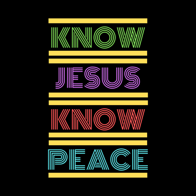 Know Jesus Know Peace | Christian Typography by All Things Gospel