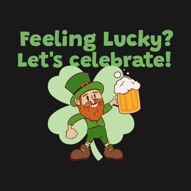 Feeling Lucky? Let´s Celebrate! St. Patrick's Day by ShirtStyle Hubbb