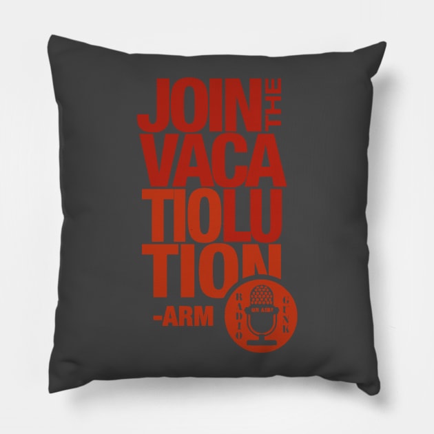 Vacatiolution Red Pillow by RadioGunk1