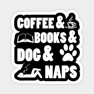 Coffee & Book & Dog & Naps Costume Gift Magnet