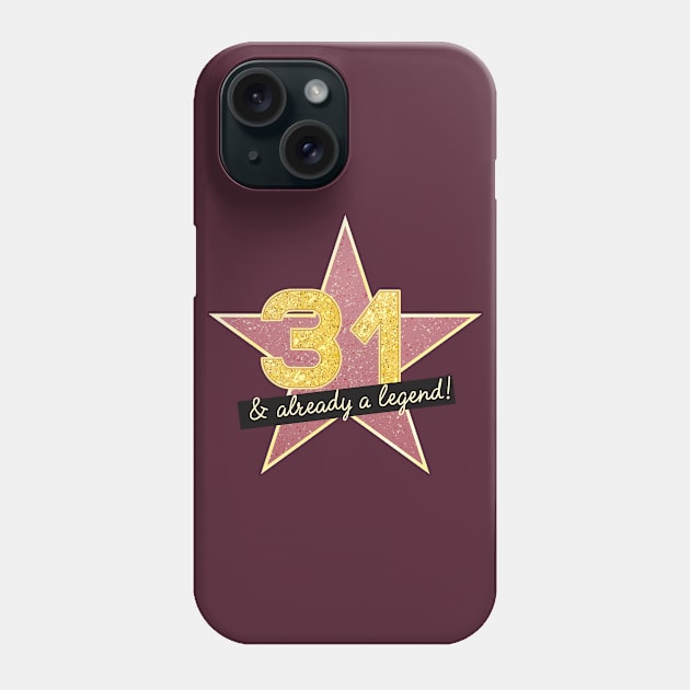 31st Birthday Gifts - 31 Years old & Already a Legend Phone Case by BetterManufaktur