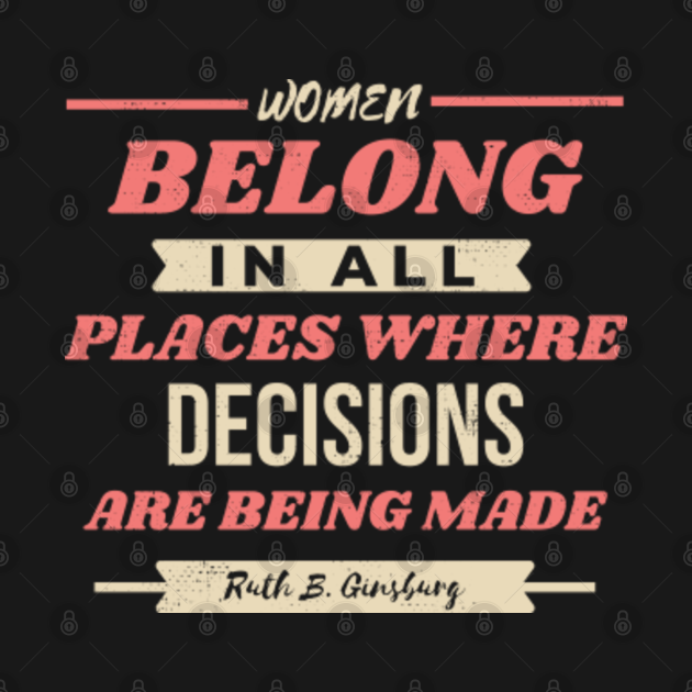 women belong where decisions are being made