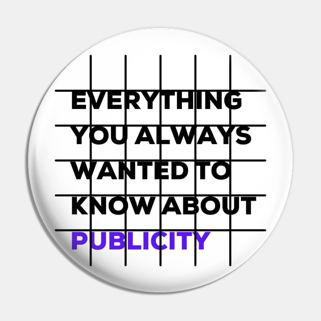 Everything you always wanted to know about publicity Pin by Anik Arts