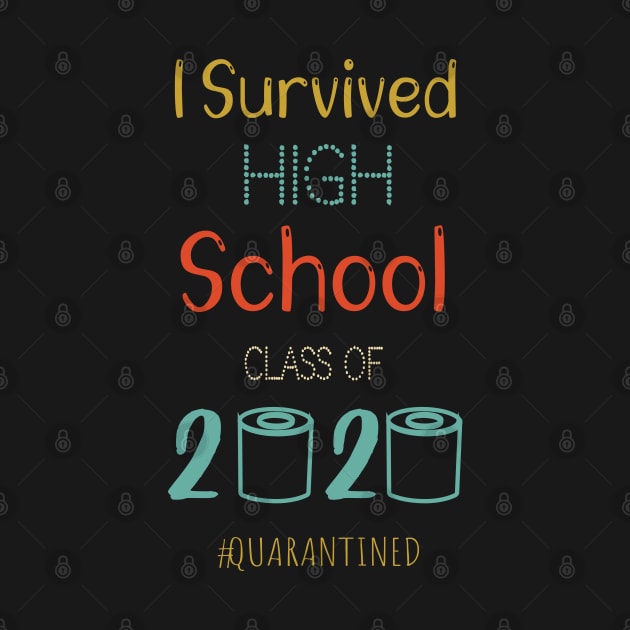 I Survived High School Funny Quarantine Graduation Gift, Vintage High School Toilet Paper by WassilArt