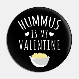 Hummus is my valentine Pin