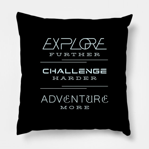 Explore Challenge Adventure Quote Motivational Inspirational Pillow by Cubebox