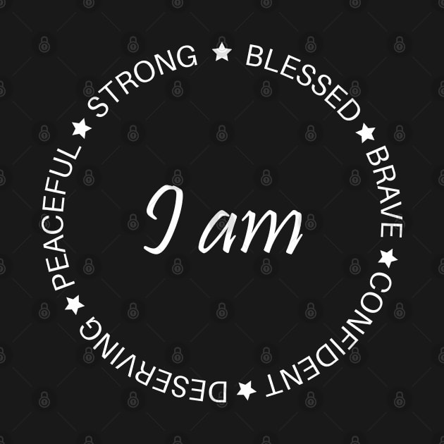 I am Blessed Brave Confident Deserving Peaceful Strong Positive Affirmations by JaiStore