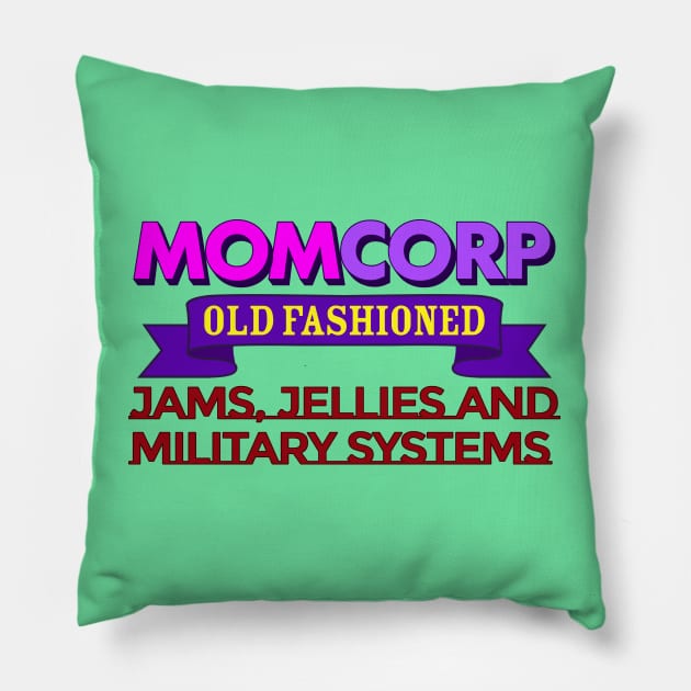 MOMCORP | Jams, Jellies, and Military Systems Pillow by Dynamik Design