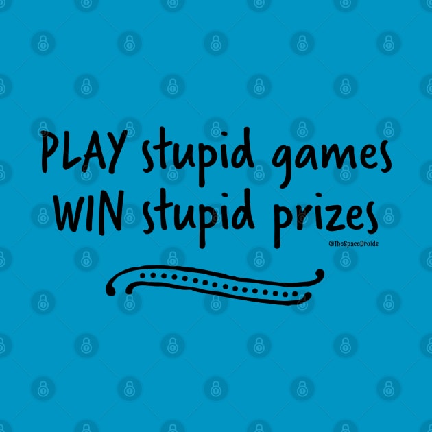 Play Games, Win Prizes (Black Text) by SpaceDroids