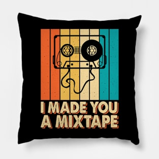 I Made You Mixtape T shirt For Women Pillow