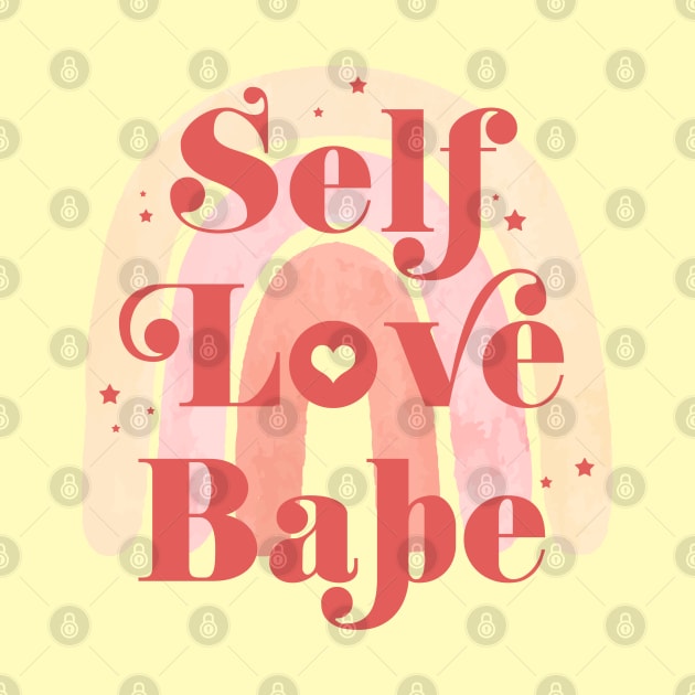 Self Love Babe Feminine Cute Aesthetic Girl Quote with rainbow stars & a heart by RedCrunch