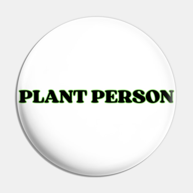 Plant Person Pin by Four Season Foraging